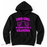 This Girl Is Going To Be A Grandma Hoodie thumb 0