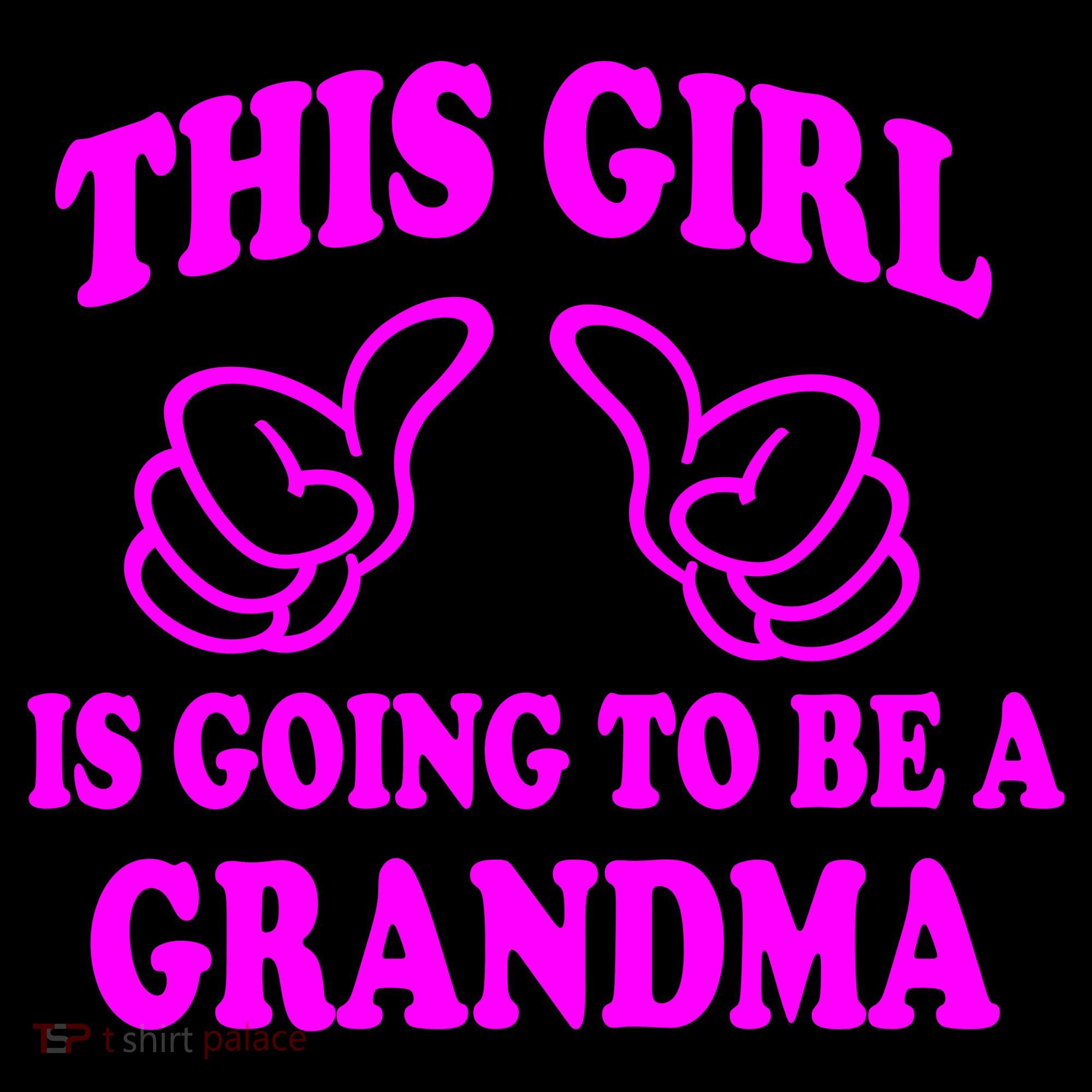 This Girl Is Going To Be A Grandma Sweatshirt
