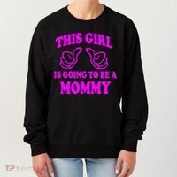 This Girl Is Going To Be A Mommy Women's Sweatshirt thumb 0