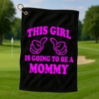 This Girl Is Going To Be A Mommy Golf Towel thumb 1