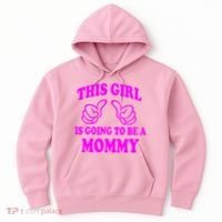 This Girl Is Going To Be A Mommy Hoodie thumb 0