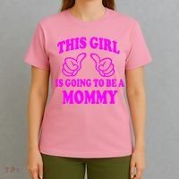 This Girl Is Going To Be A Mommy T-Shirt thumb 4