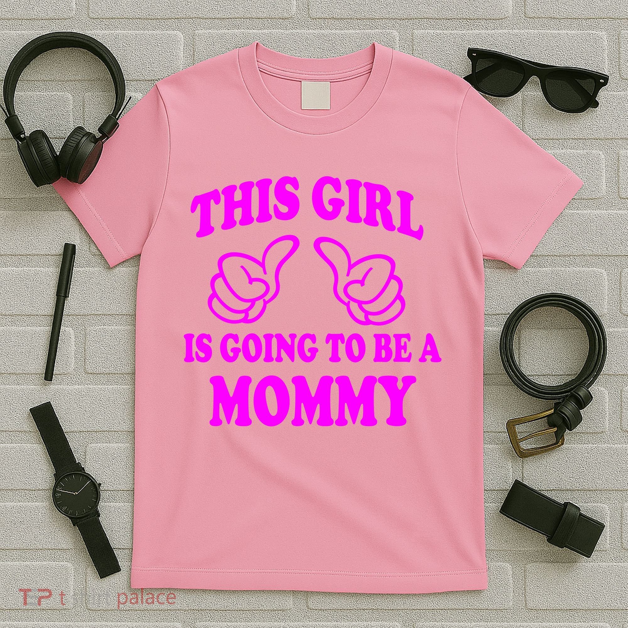 This Girl Is Going To Be A Mommy T-Shirt