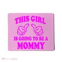 This Girl Is Going To Be A Mommy Mousepad thumb 0