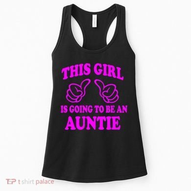 This Girl Is Going To Be An Auntie Women's Tank Top