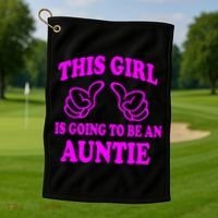 This Girl Is Going To Be An Auntie Golf Towel thumb 1