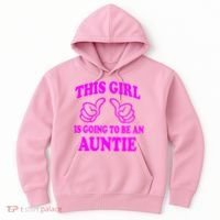 This Girl Is Going To Be An Auntie Hoodie thumb 0