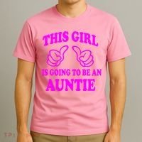 This Girl Is Going To Be An Auntie T-Shirt thumb 3