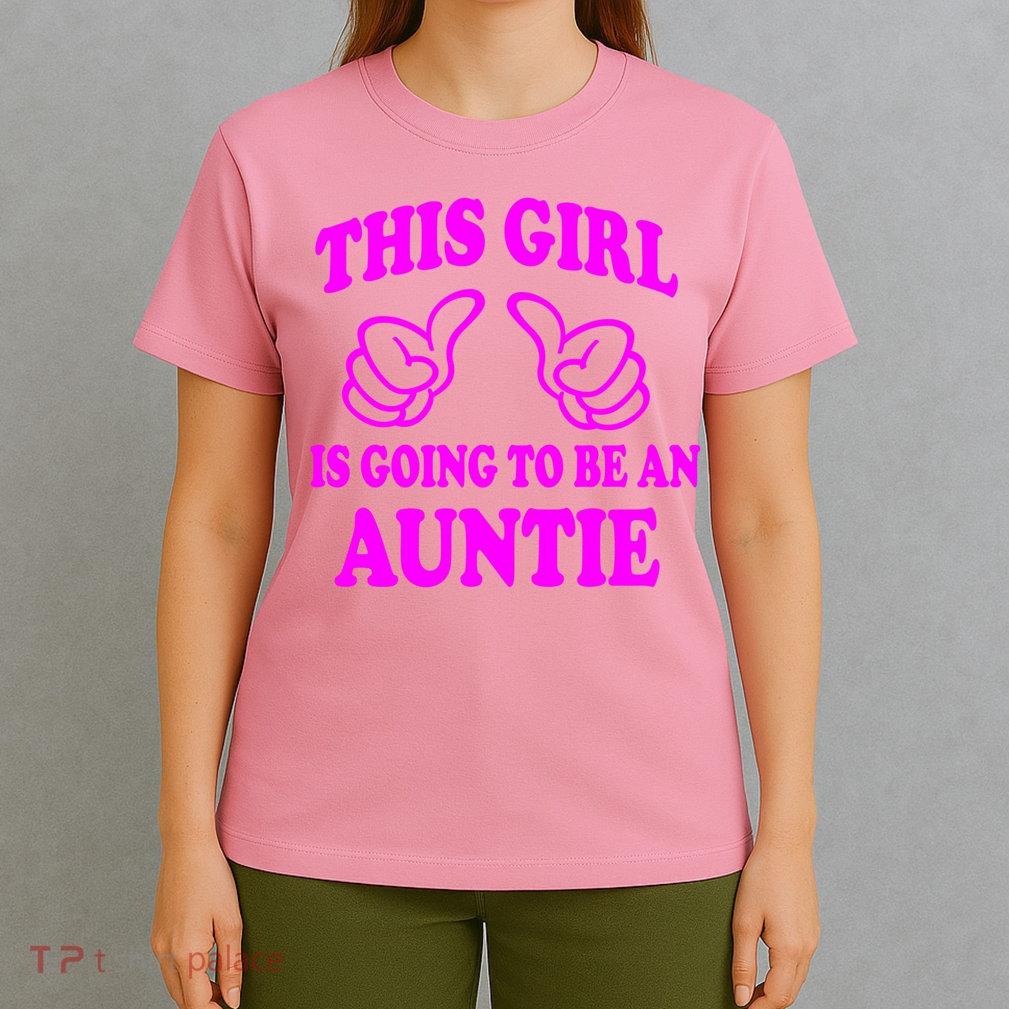 This Girl Is Going To Be An Auntie T-Shirt