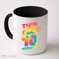 This Girl Is Now 10 Double Digits Coffee Mug thumb 0