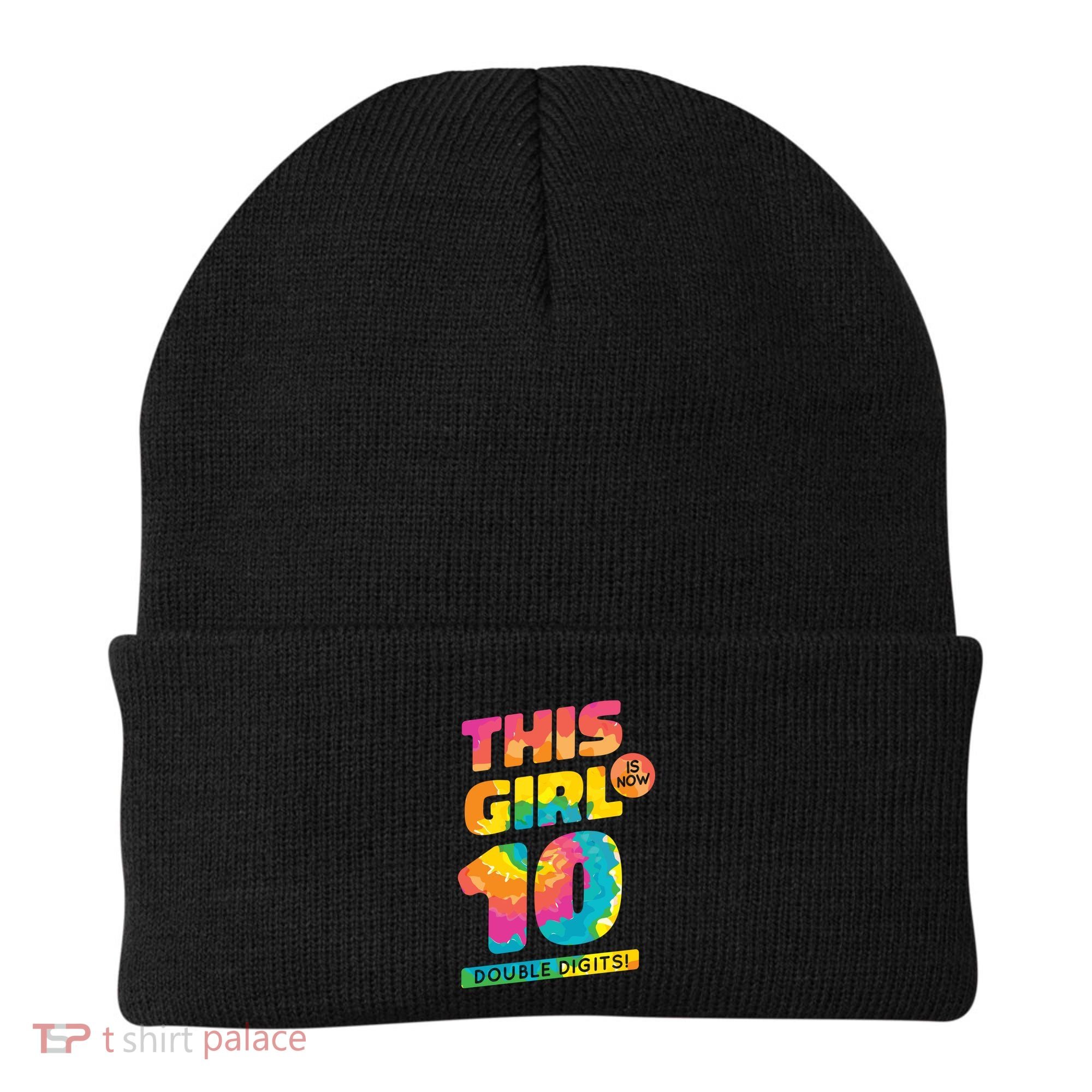 This Girl Is Now 10 Double Digits Beanie
