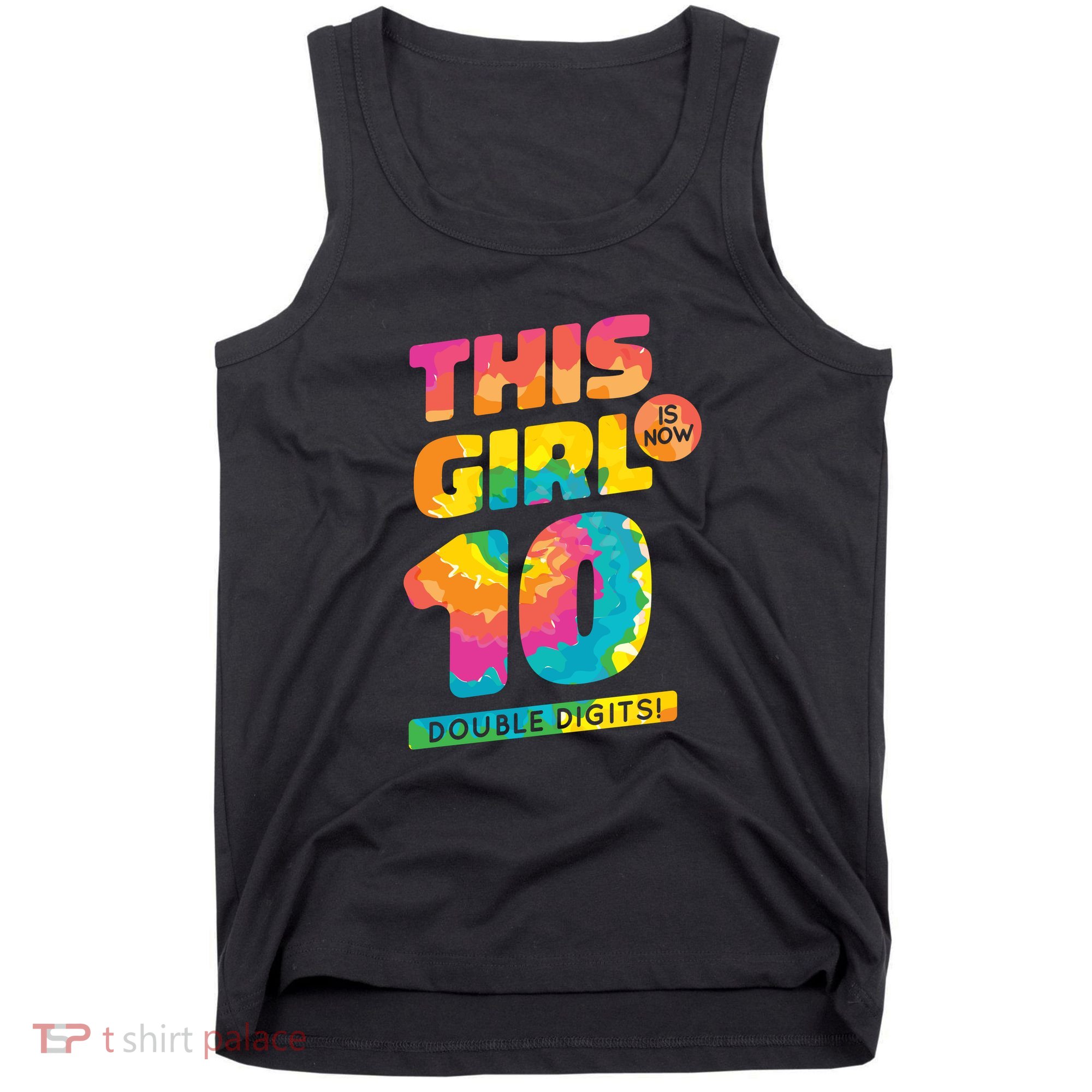 This Girl Is Now 10 Double Digits Tank Top