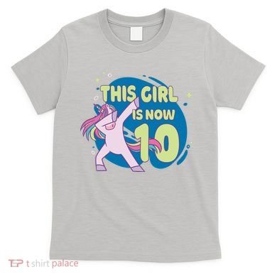 This Girl Is Now 10 Years Old T-Shirt
