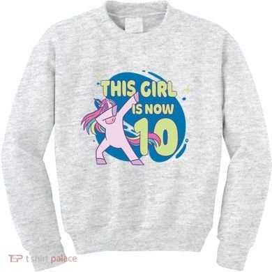 This Girl Is Now 10 Years Old Kids Sweatshirt