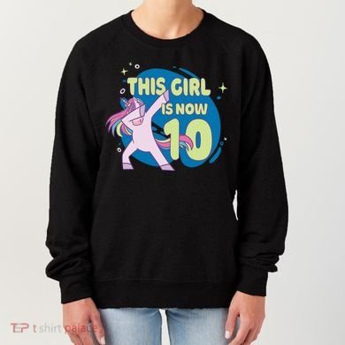 This Girl Is Now 10 Years Old Women's Sweatshirt