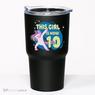 This Girl Is Now 10 Years Old Tumbler
