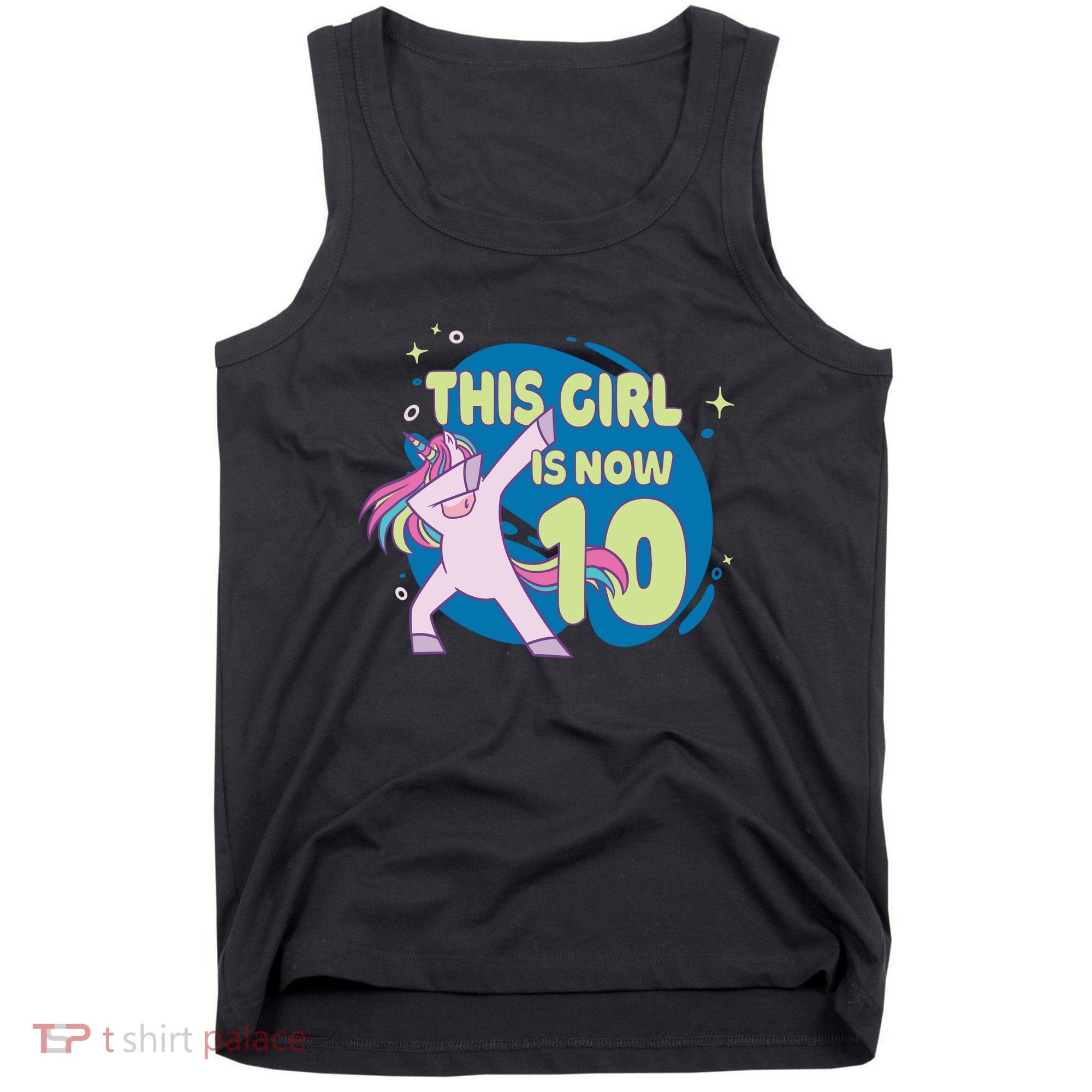 This Girl Is Now 10 Years Old Tank Top