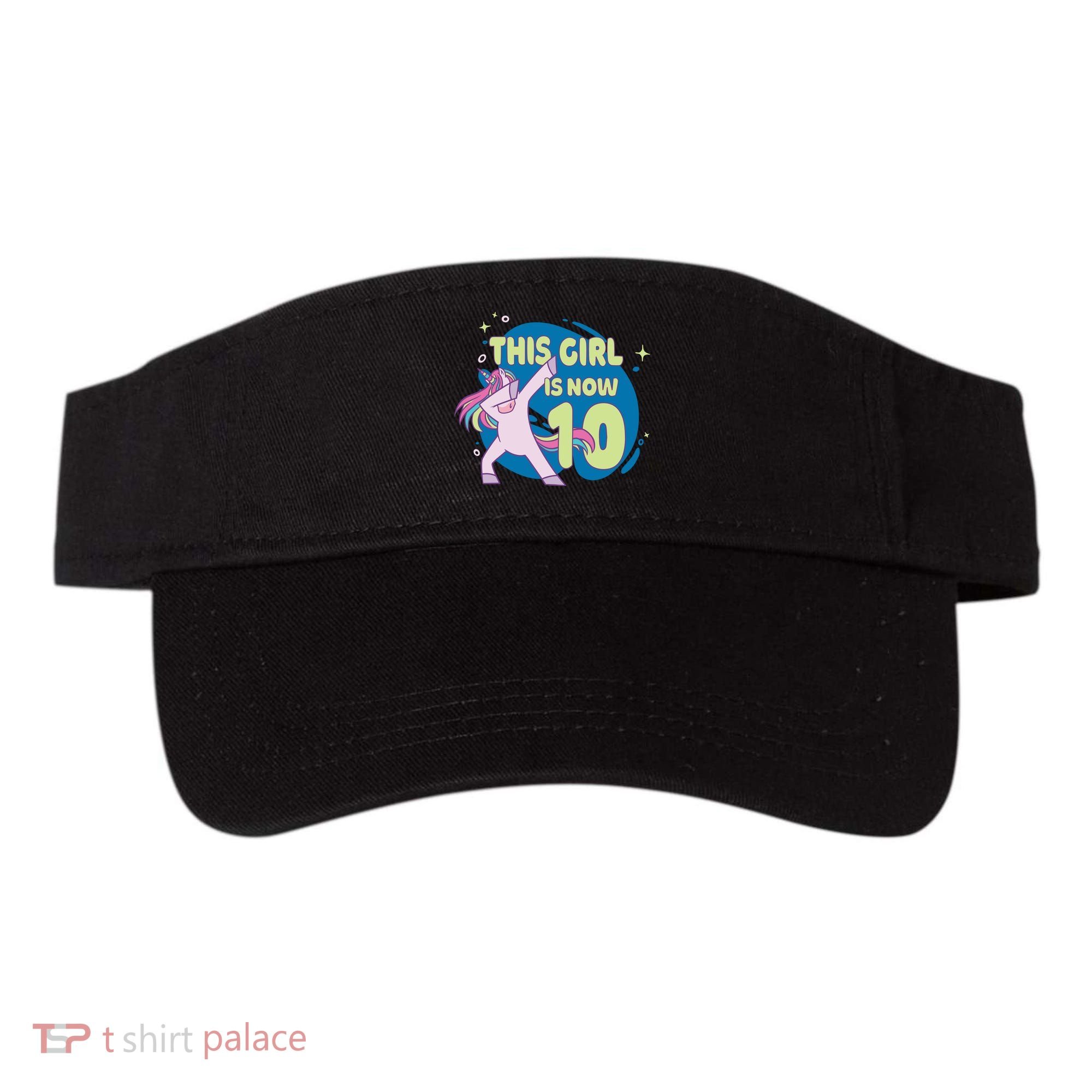 This Girl Is Now 10 Years Old Visor