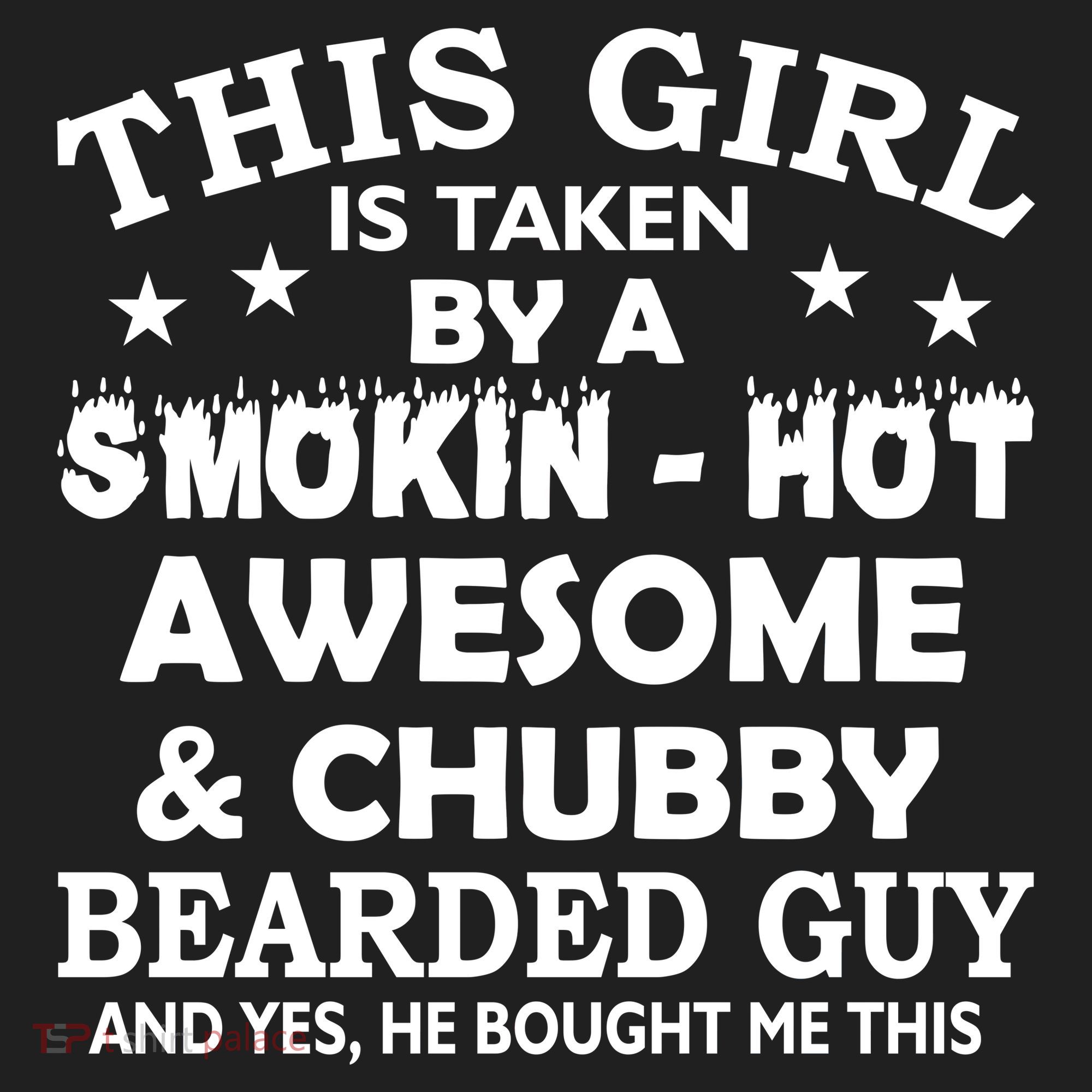 This Girl Is Taken By Smokin Hot Chubby Bearded Guy Women's Sweatshirt
