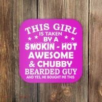 This Girl Is Taken By Smokin Hot Chubby Bearded Guy Coaster thumb 0