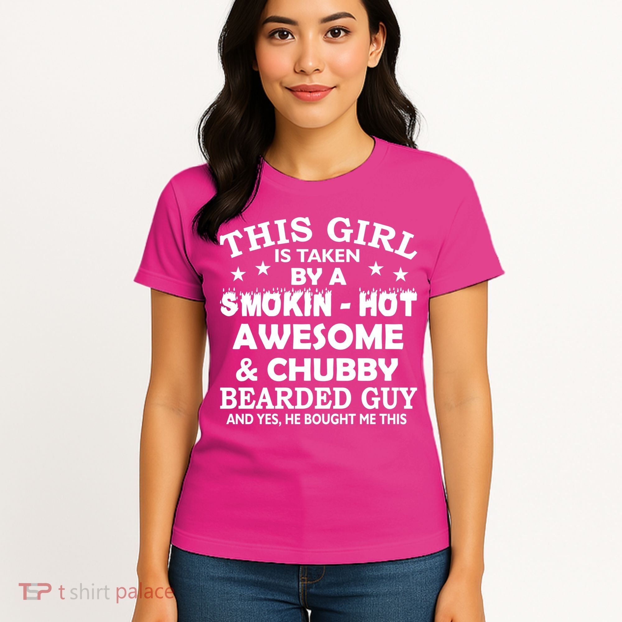 This Girl Is Taken By Smokin Hot Chubby Bearded Guy Women's T-Shirt