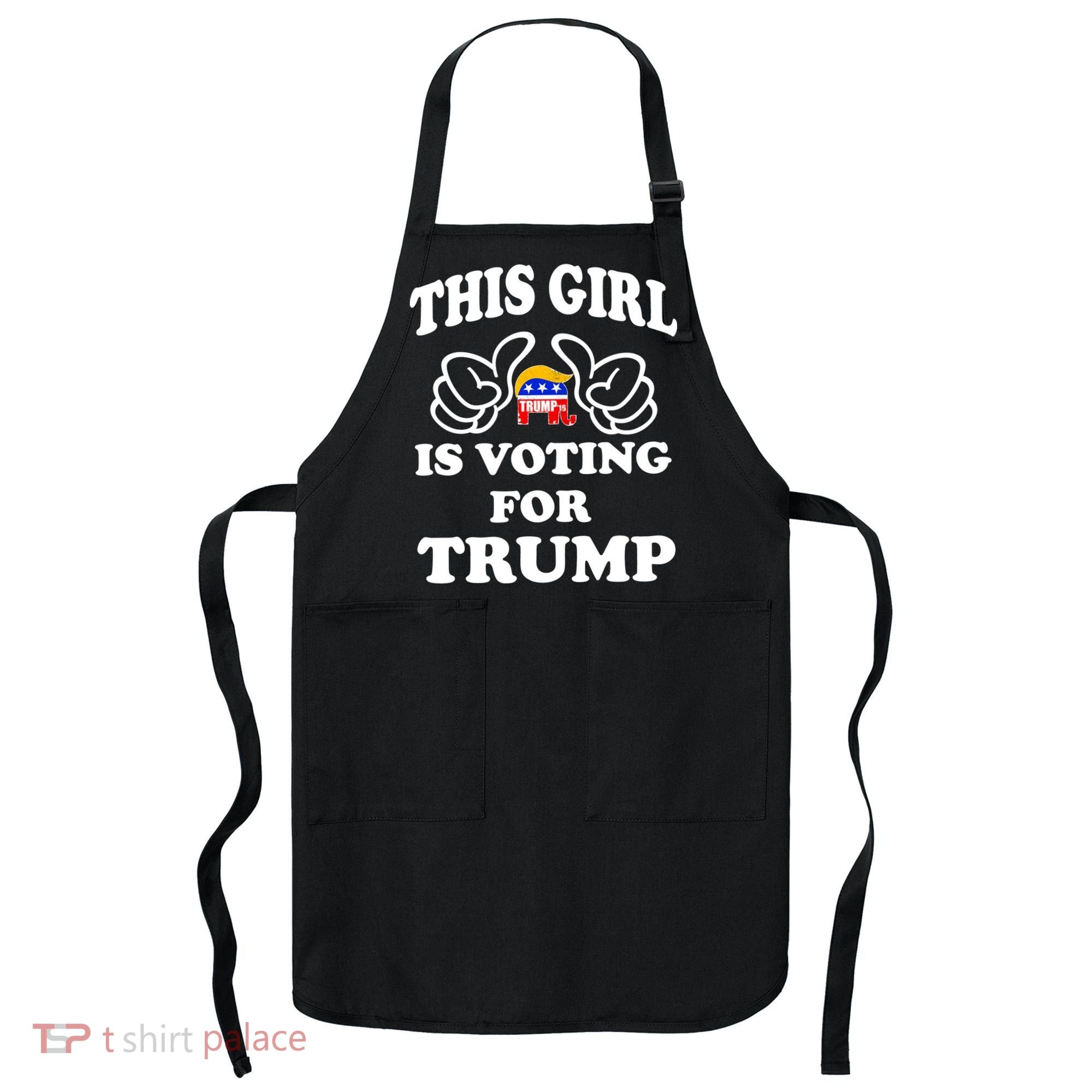 This Girl Is Voting For Trump Apron