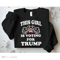 This Girl Is Voting For Trump Sweatshirt thumb 2