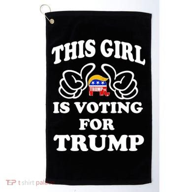 This Girl Is Voting For Trump Golf Towel