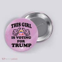 This Girl Is Voting For Trump Button thumb 0