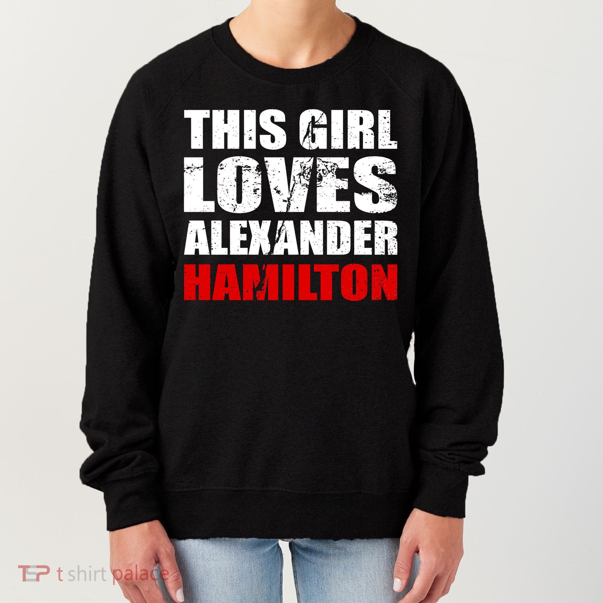 This Girl Loves Alexander Hamilton Women's Sweatshirt