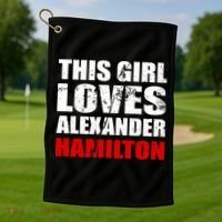 This Girl Loves Alexander Hamilton Golf Towel thumb 1