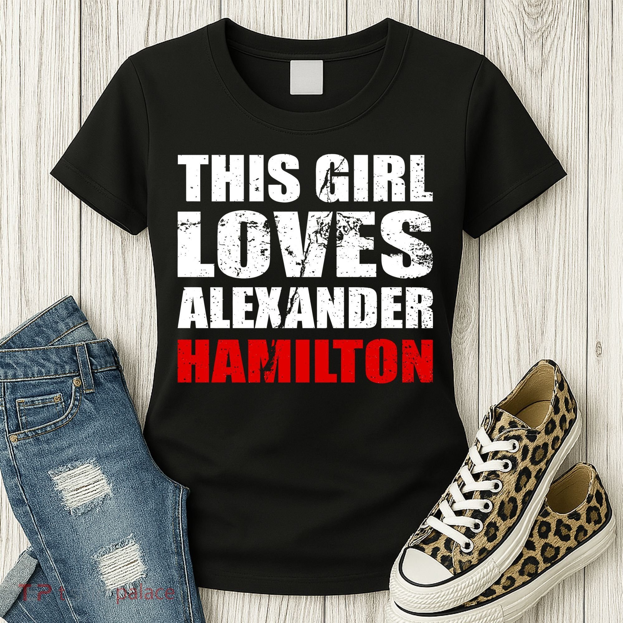 This Girl Loves Alexander Hamilton Women's T-Shirt