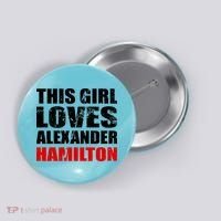 This Girl Loves Alexander Hamilton Button thumb 0