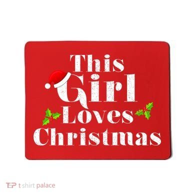 This Girl Loves Christmas Cute Mousepad