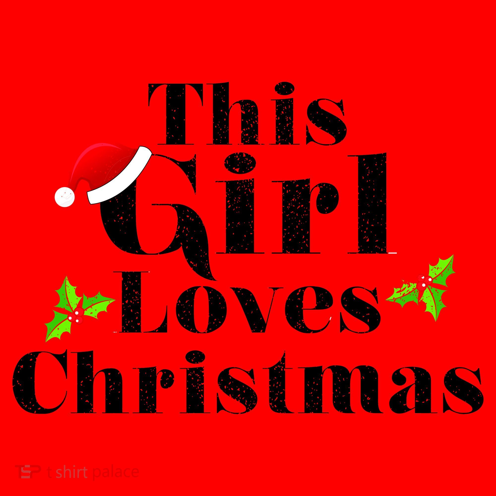 This Girl Loves Christmas Cute Santa Hat