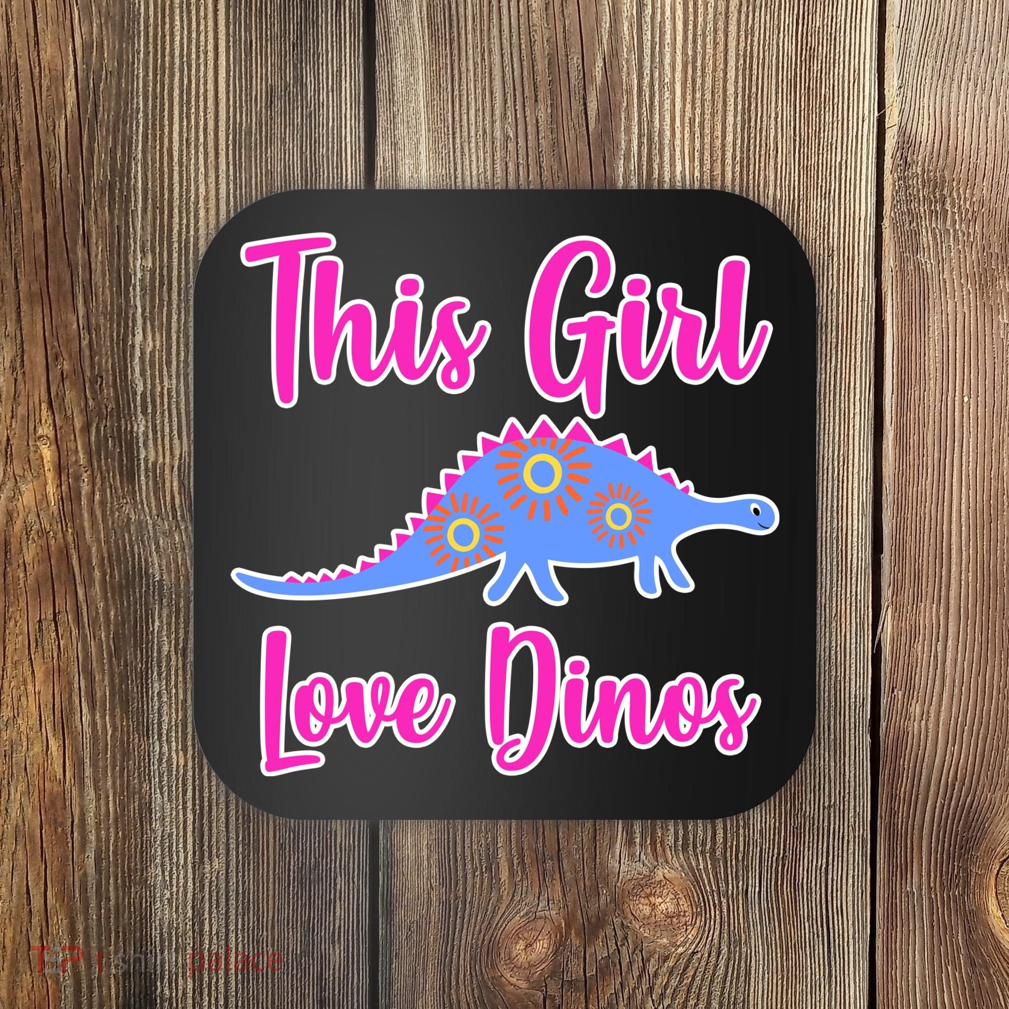 This Girl Loves Dino Coaster