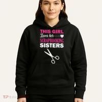 This Girl Loves Her Scrapbooking Sisters Hoodie thumb 5