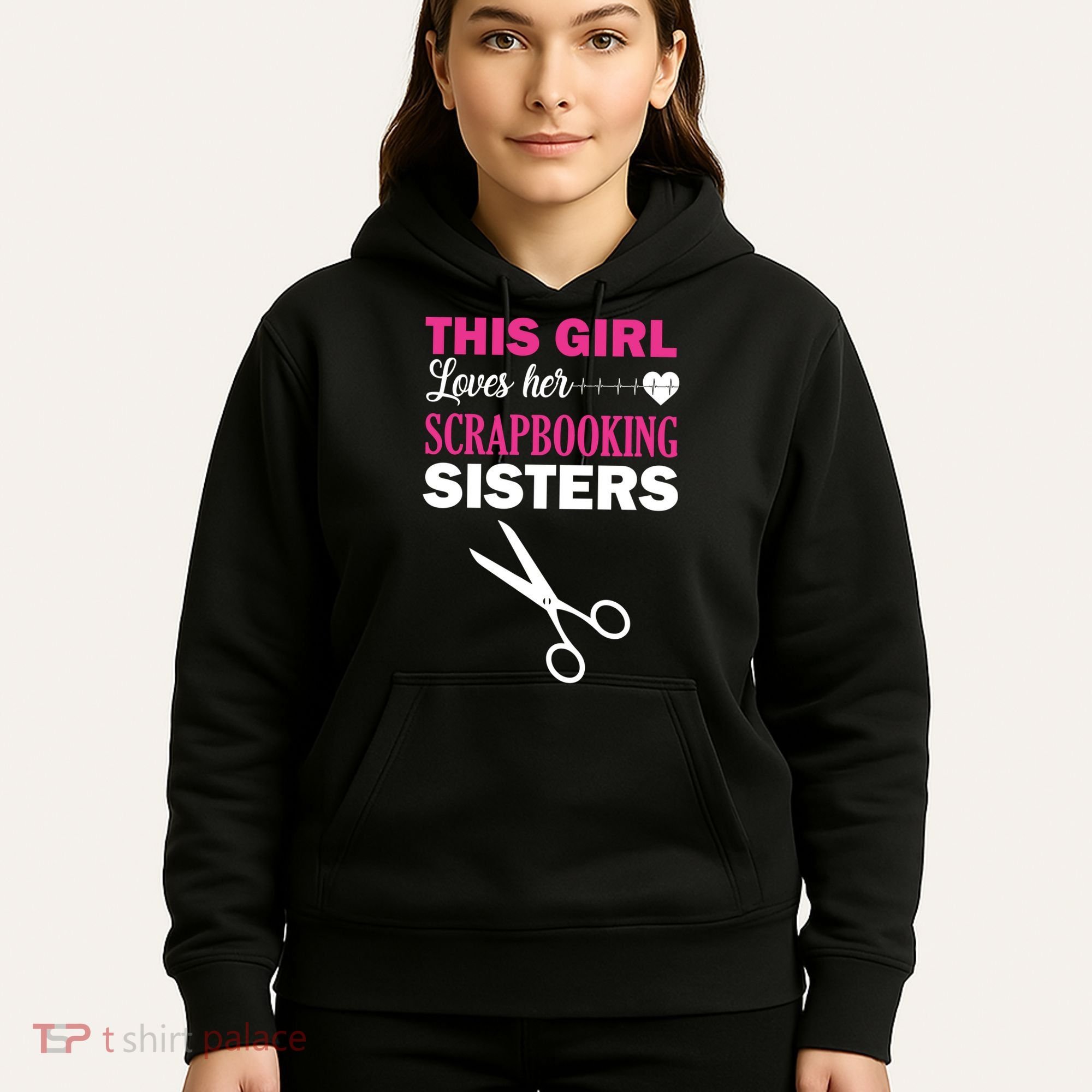 This Girl Loves Her Scrapbooking Sisters Hoodie