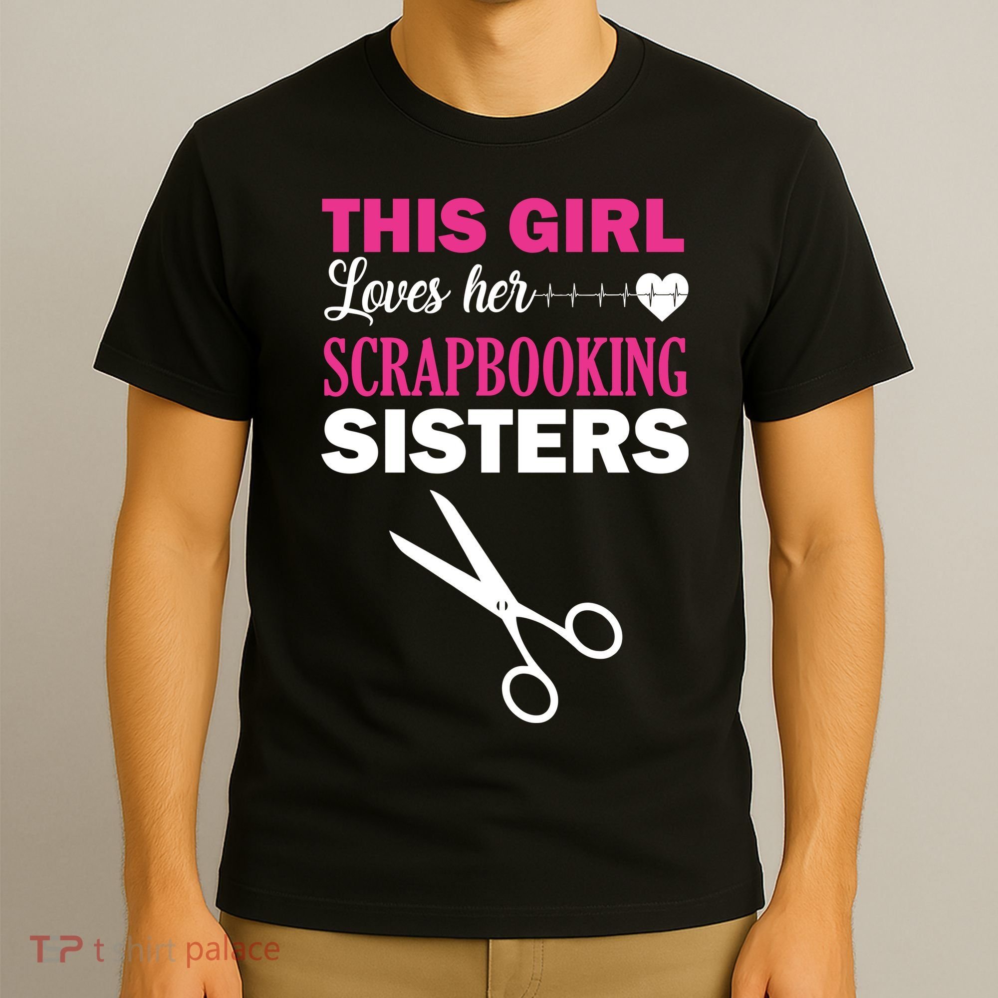 This Girl Loves Her Scrapbooking Sisters T-Shirt