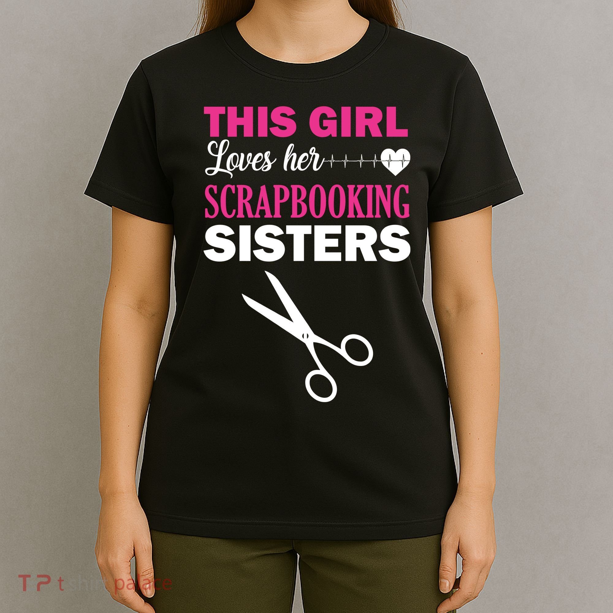 This Girl Loves Her Scrapbooking Sisters T-Shirt