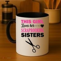 This Girl Loves Her Scrapbooking Sisters Coffee Mug thumb 4