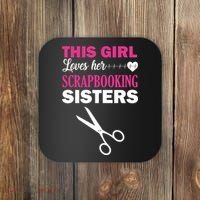 This Girl Loves Her Scrapbooking Sisters Coaster thumb 0