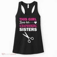 This Girl Loves Her Scrapbooking Sisters Women's Tank Top thumb 0