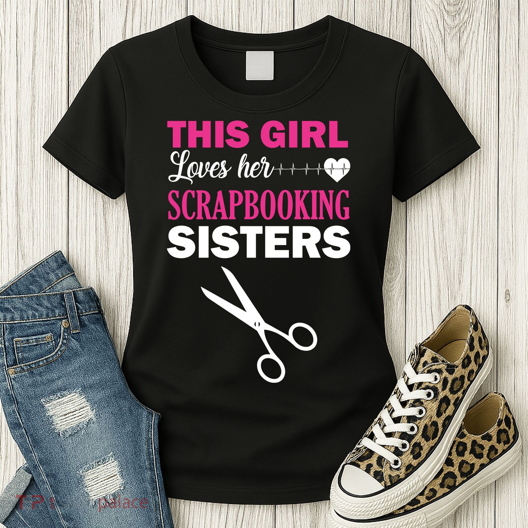 This Girl Loves Her Scrapbooking Sisters Women's T-Shirt