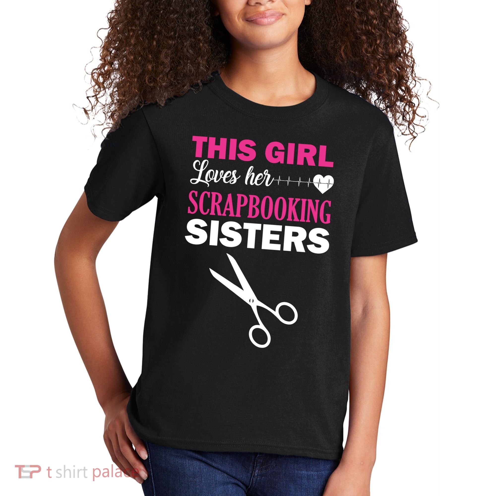 This Girl Loves Her Scrapbooking Sisters Kids T-Shirt
