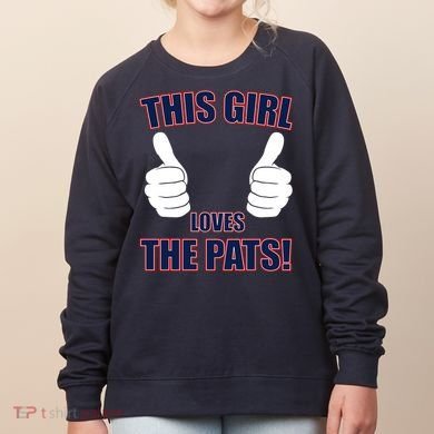 This Girl Loves The Pats Women's Sweatshirt