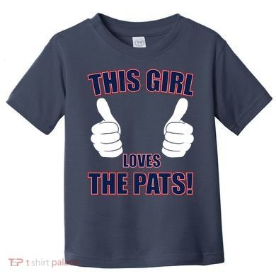 This Girl Loves The Pats Toddler T-Shirt