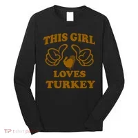 This Girl Loves Turkey Long Sleeve Shirt thumb 0