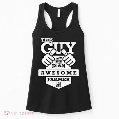 This Guy Is An Awesome Farmer Women's Tank Top