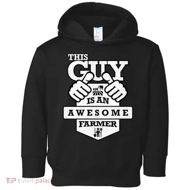 This Guy Is An Awesome Farmer Toddler Hoodie